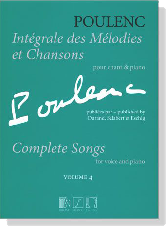 Poulenc【Integrale des Melodies et Chansons／Complete Songs】Volume 4