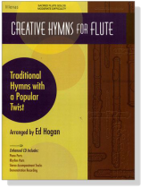 Creative Hymns【CD+樂譜】for Flute Creative Hymns【CD+樂譜】for Flute
