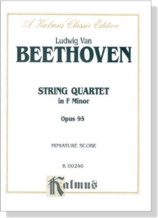 Beethoven【String Quartet in F Minor Opus 95】Miniature Score Beethoven【String Quartet in F Minor Opus 95】Miniature Score