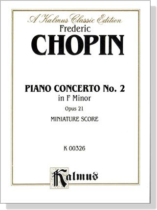 Chopin【Piano Concerto No.2 in F Minor , Opus 21】Miniature Score