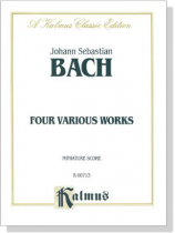 Bach【Four Various Works】Miniature Score Bach【Four Various Works】Miniature Score