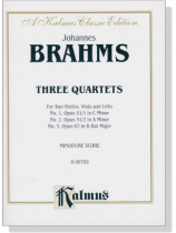 Brahms【Three Quartets】Op. 51, Nos. 1 & 2, Op. 67 , Miniature Score Brahms【Three Quartets】Op. 51, Nos. 1 & 2, Op. 67 , Miniature Score