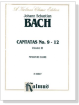 Bach【Cantatas No. 9-12】Volume Ⅲ , Miniature Score Bach【Cantatas No. 9-12】Volume Ⅲ , Miniature Score