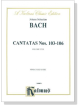 Bach【Cantatas Nos. 103-106】Volume ⅩⅩⅩ , Miniature Score Bach【Cantatas Nos. 103-106】Volume ⅩⅩⅩ , Miniature Score