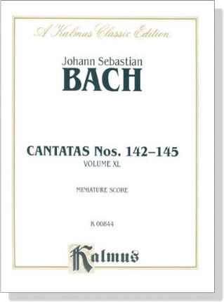 Bach【Cantatas Nos. 142-145】Volume XL , Miniature Score