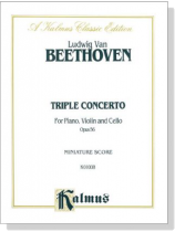 Beethoven【Triple Concerto】for Piano, Violin and Cello, Opus 56 Miniature Score Beethoven【Triple Concerto】for Piano, Violin and Cello, Opus 56 Miniature Score