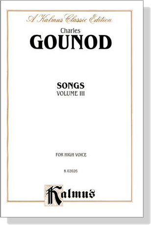 Gounod【Songs , Volume Ⅲ】for High Voice