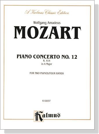 Mozart【Piano Concerto No. 12 , K. 414 in A Major】for Two Pianos / Four Hands