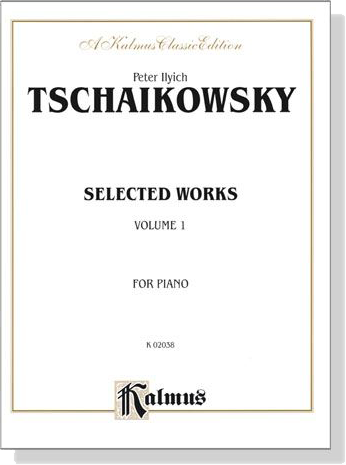 Tschaikowsky【Selected Works Volume Ⅰ】For Piano