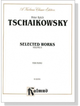 Tschaikowsky【Selected Works Volume Ⅱ】For Piano