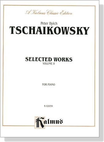 Tschaikowsky【Selected Works Volume Ⅱ】For Piano