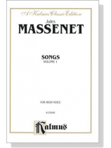 Massenet【Songs , Volume Ⅰ】For High Voice Massenet【Songs , Volume Ⅰ】For High Voice