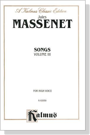 Massenet【Songs , Volume Ⅲ】For High Voice