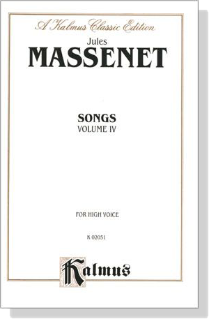 Massenet【 Songs , Volume Ⅳ】For High Voice