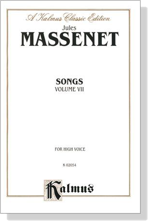 Massenet【 Songs , Volume Ⅶ】For High Voice
