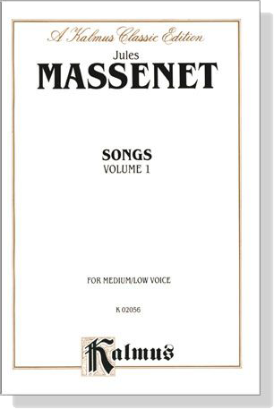 Massenet【Songs , Volume Ⅰ】For Medium／Low Voice