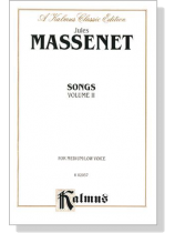 Massenet【Songs , Volume Ⅱ】For Medium/Low Voice Massenet【Songs , Volume Ⅱ】For Medium/Low Voice
