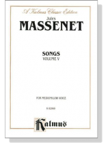 Massenet【Songs , Volume Ⅴ】For Medium/Low Voice Massenet【Songs , Volume Ⅴ】For Medium/Low Voice
