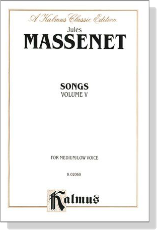 Massenet【Songs , Volume Ⅴ】For Medium／Low Voice