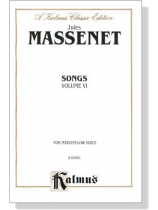 Massenet【Songs , Volume Ⅵ】For Medium/Low Voice Massenet【Songs , Volume Ⅵ】For Medium/Low Voice