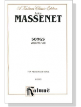 Massenet【Songs , Volume Ⅷ】For Medium/Low Voice Massenet【Songs , Volume Ⅷ】For Medium/Low Voice