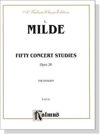 Milde【Fifty Concert Studies , Opus 26】for Bassoon Milde【Fifty Concert Studies , Opus 26】for Bassoon