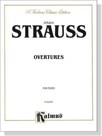 Johann Strauss【Overtures】for Piano Johann Strauss【Overtures】for Piano
