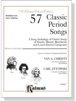57 Classic Period Songs , Medium-Low Voice Edition 57 Classic Period Songs , Medium-Low Voice Edition