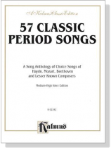 57 Classic Period Songs , Medium-High Voice Edition 57 Classic Period Songs , Medium-High Voice Edition