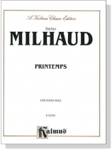 Milhaud【Printemps】for Pianos Solo Milhaud【Printemps】for Pianos Solo