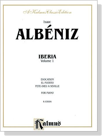 Isaac Albéniz【 Iberia ,VolumeⅠ】for Piano