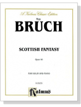 Bruch【Scottish Fantasy Opus 46】for Violin and Piano