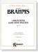 Brahms【Liebeslieder(Love Song Waltzes) Opus 52】Choral Score Brahms【Liebeslieder(Love Song Waltzes) Opus 52】Choral Score