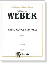 Weber【Piano Concerto No. 2 , Opus 32】 for Piano Weber【Piano Concerto No. 2 , Opus 32】 for Piano