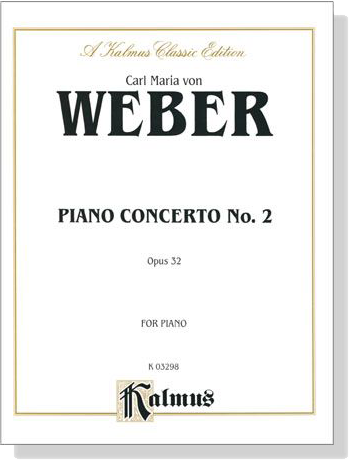 Weber【Piano Concerto No. 2 , Opus 32】 for Piano