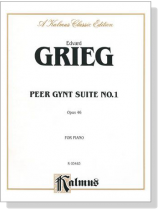 Grieg【Peer Gynt Suite No. 1 , Opus 46】for Piano Grieg【Peer Gynt Suite No. 1 , Opus 46】for Piano