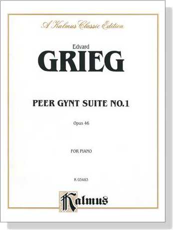 Grieg【Peer Gynt Suite No. 1 , Opus 46】for Piano