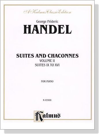 Handel【Suites And Chaconnes】Volume Ⅱ, Suites Ⅸ To ⅩⅥ for Piano