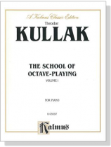 Kullak【The School Of Octave-Playing , Volume Ⅰ】 for Piano