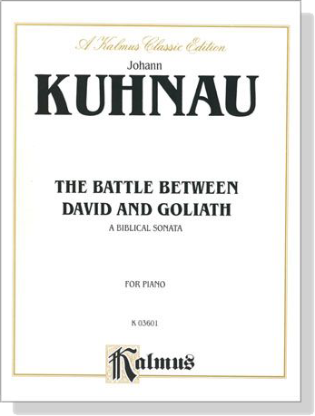 Kuhnau【The Battle Between David and Goliath , A Biblical Sonata】For Piano