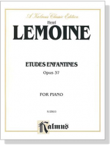 Lemoine【Etudes Enfantines , Opus 37】for Piano