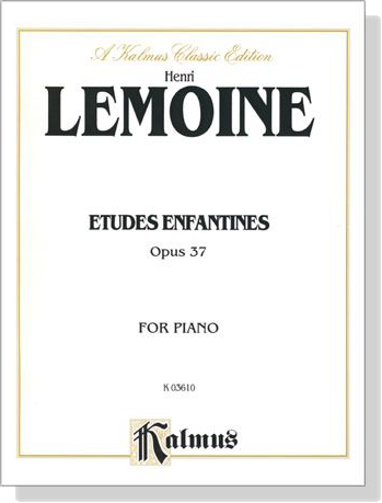 Lemoine【Etudes Enfantines , Opus 37】for Piano