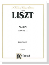 Liszt【Album , Volume Ⅱ】for Piano Liszt【Album , Volume Ⅱ】for Piano