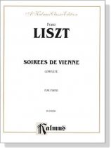 Liszt【Soirees de Vienne , Complete】For Piano Liszt【Soirees de Vienne , Complete】For Piano