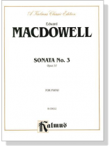 MacDowell【Sonata No. 3 , Opus 57】for Piano MacDowell【Sonata No. 3 , Opus 57】for Piano