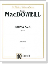 MacDowell【Sonata No. 4 , Opus 59】for Piano MacDowell【Sonata No. 4 , Opus 59】for Piano