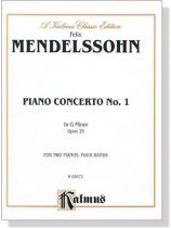 Mendelssohn【Piano Concerto No. 1 in G Minor , Opus 25】for Two Pianos , Four Hands Mendelssohn【Piano Concerto No. 1 in G Minor , Opus 25】for Two Pianos , Four Hands