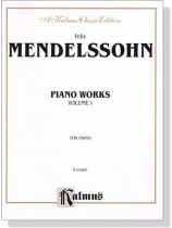 Mendelssohn【Piano Works】Volume Ⅰ Mendelssohn【Piano Works】Volume Ⅰ
