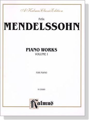 Mendelssohn【Piano Works】Volume Ⅰ