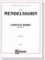 Mendelssohn【Complete Works , Volume Ⅱ】for Piano Mendelssohn【Complete Works , Volume Ⅱ】for Piano